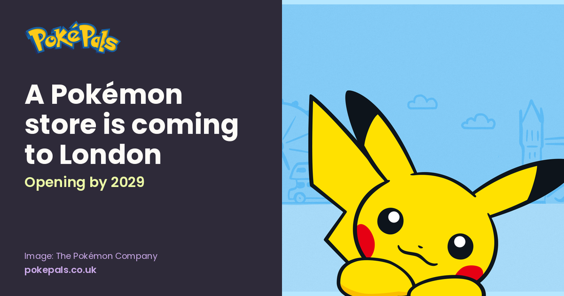 PokePals TCG News header: Pikachu in front of a London skyline drawing. Text reads: A Pokémon store is coming to London, opening by 2029.